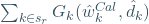 \sum_{k\in s_r}G_k(\hat{w}_k^{Cal},\hat{d}_k)