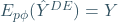 E_{p\phi}(\hat{Y}^{DE})=Y