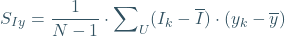 \begin{equation*} S_{Iy}=\frac{1}{N-1}\cdot \sum\nolimits_{U} (I_{k}-\overline{I})\cdot (y_{k}-\overline{y}) \end{equation*}