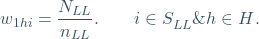 \[ w_{1hi} =  \frac{ N_{LL} }{n_{LL}}.  \qquad  i \in  S_{LL} }^{} \& h \in  H }^{}. \]