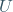 U