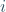 }i