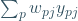 \sum_{p}{ {w_{pj}y_{pj}}