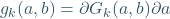 g_k(a,b)=\partial G_k(a,b)\partial a