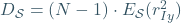 D_{\mathcal{S}}=(N-1)\cdot E_{\mathcal{S}}(r_{Iy}^2)