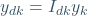 y_{dk}=I_{dk}y_{k}