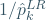 1/\hat{p}_k^{LR}