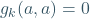 g_k(a,a)=0