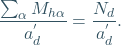 \begin{equation*} \frac{\sum_\alpha M_{h\alpha }}{a_{d}^{'}} = \frac{N_{d}}{a_{d}^{'}}. \end{equation*}