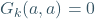 G_k(a,a)=0