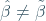\hat{\beta}\neq\tilde{\beta}