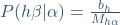 P(h\beta|\alpha)=\frac{b_h}{M_{h\alpha}}