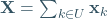 \mathbf{X}=\sum_{k\in U}\mathbf{x}_k