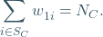 \[ \sum_{i \in  S_{C} }^{} w_{1i}^{} = N_{C}. \]