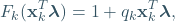 \begin{equation*} F_k(\mathbf{x}_k^T\boldsymbol{\lambda})=1+q_k \mathbf{x}_k^T\boldsymbol{\lambda}, \end{equation*}
