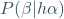 P(\beta|h\alpha)