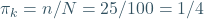\pi_k=n/N=25/100=1/4