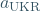 a_{\text{UKR}}