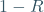 1-R