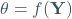 \theta=f(\mathbf{Y})